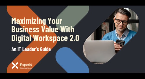 Maximizing your business value with digital workspace 2.0